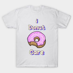 I Donut Care T-Shirt